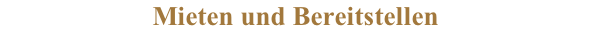 Mieten und Bereitstellen